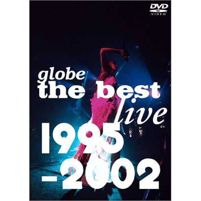 ＜avex mu-mo＞ globe the best live 1995-2002