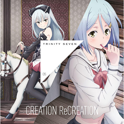 ＜avex mu-mo＞ トリニティセブン キャラクター・ソング Theme5「CREATION ReCREATION 」