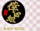 BLACK ~GOLD