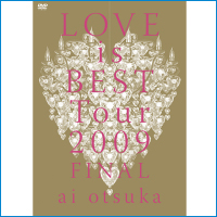 w  LOVE is BEST Tour 2009 FINALx