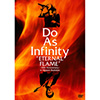 Do As InfinitywDo As Infinity gETERNAL FLAMEh `10th Anniversary` in Nippon Budokan x
