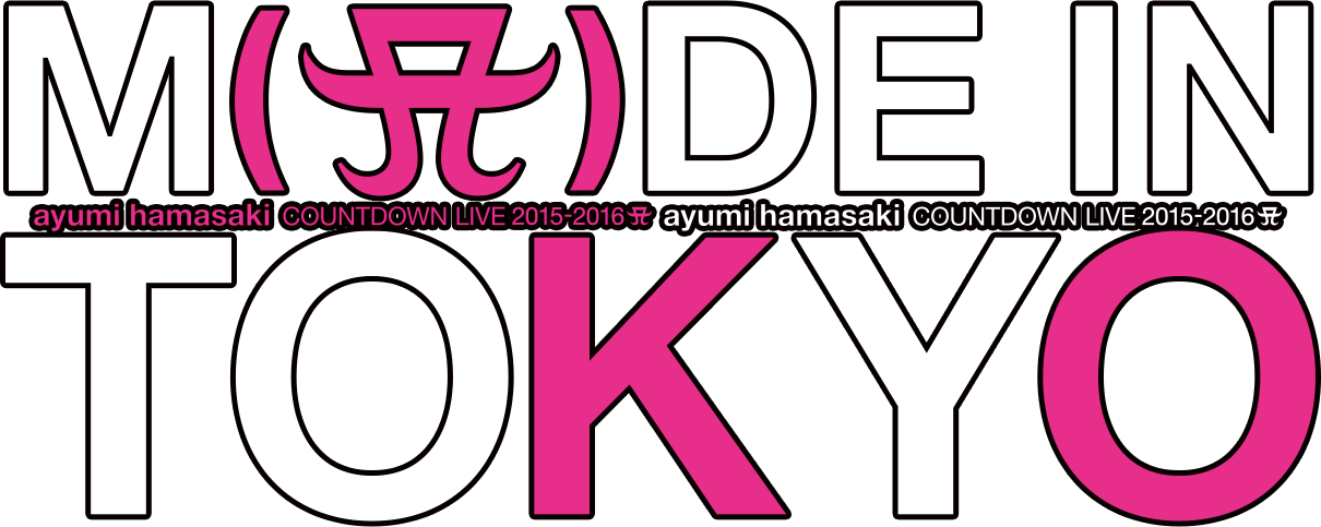 ayumi hamasaki COUNTDOWN LIVE 2015-2016 A `MADE IN TOKYO`