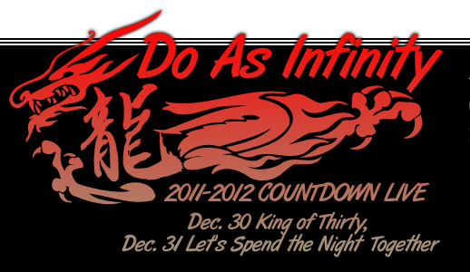 Do As Infinity@2011-2012 COUNTDOWN LIVE@Dec. 30 King of Thirty, Dec. 31 Let's Spend the Night Together