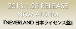 2013.1.23 RELEASE New ALBUM wNEVERLAND {CZXՁx