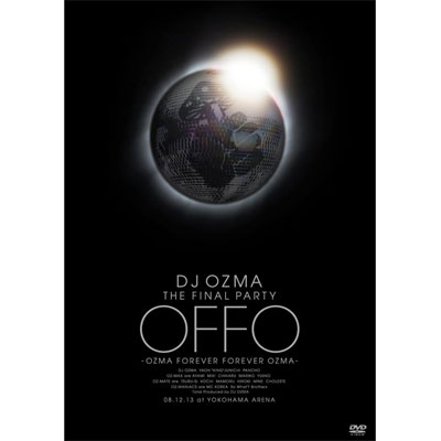 DJ OZMA THE FINAL PARTY gOFFOh -OZMA FOREVER FOREVER OZMA-