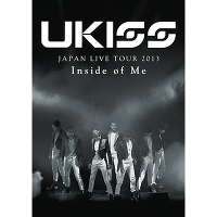 U-KISS JAPAN LIVE TOUR 2013 ～Inside of Me～【DVD2枚組】