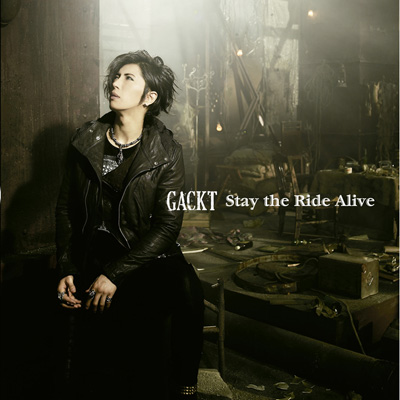 Stay the Ride Alive ｜GACKT｜mu-moショップ