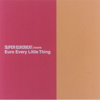 SUPER EUROBEAT presents Euro Every Little Thing
