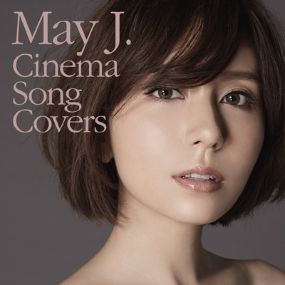 Cinema Song Covers（2枚組CD）｜May J.｜mu-moショップ