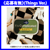 sLty؍ՁzThe 6th Mini Album 'It's Complicated'(Things Ver.)