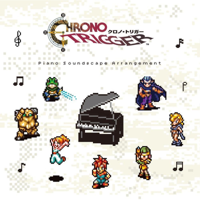 CHRONO TRIGGER Piano Soundscape Arrangement