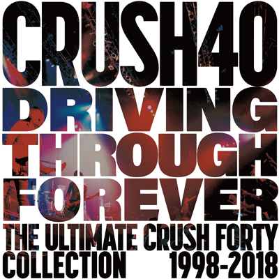 Driving Through Forever - The Ultimate Crush 40 Collection（CD+DVD）