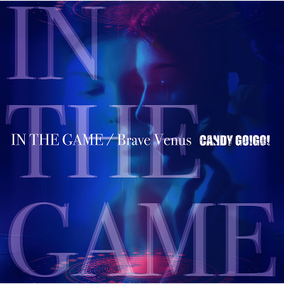 IN THE GAME/Brave VenusiCDj