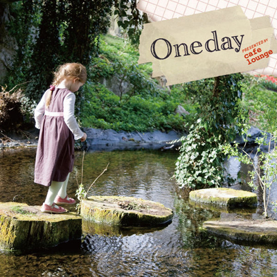 One Day presented by cafe lounge