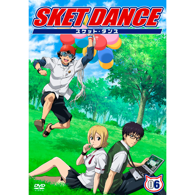 SKET DANCE@6 ʏ