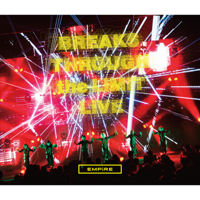 EMPiRE BREAKS THROUGH the LiMiT LiVE [LiMiTED LIVE CD]