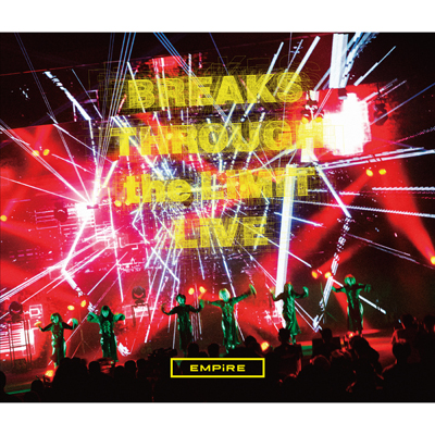 EMPiRE BREAKS THROUGH the LiMiT LiVE [LiMiTED LIVE CD]