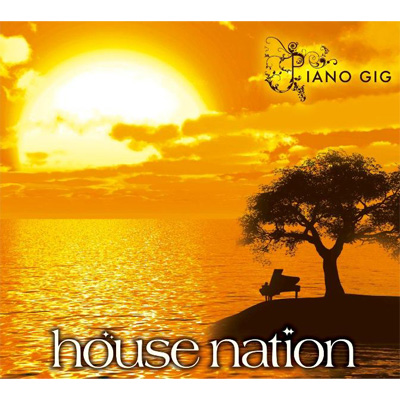 HOUSE NATION - Piano Gig｜HOUSE NATION｜mu-moショップ