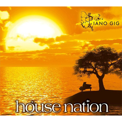 HOUSE NATION - Piano Gig