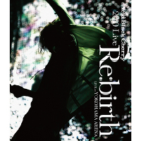 2010 Live “Re:birth” ～Live at YOKOHAMA ARENA～【Blu-ray Disc】