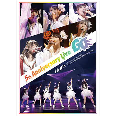 i☆Ris 5th Anniversary Live～Go～ Blu-ray