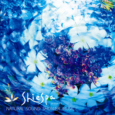 SHIESPA presents NATURAL SOUND SHOWER MUSIC