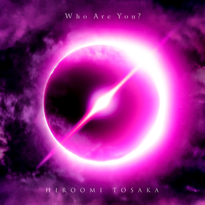 Who Are You？【通常盤】（CD+DVD+スマプラ）