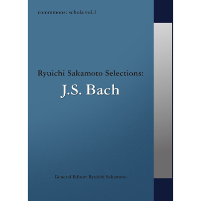 commmons: schola vol.1 J.S. Bach Ryuichi Sakamoto Selections