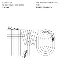 k[XI[PXgƍ{uThe Best of Tohoku Youth Orchestra 2013`2023v