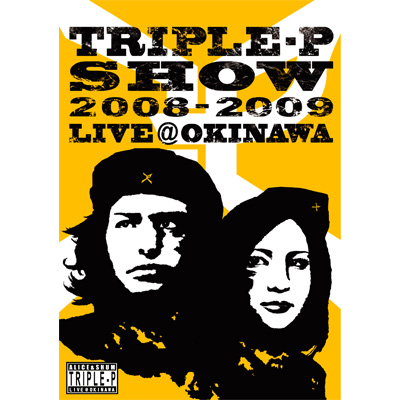 TRIPLE-P SHOW 2008-2009 LIVE@OKINAWA