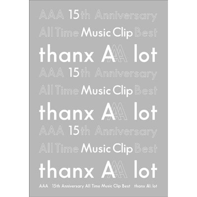 AAA 15th Anniversary All Time Music Clip Best -thanx AAA lot-（3枚