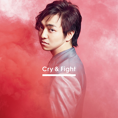 Cry & Fight（CDシングル）