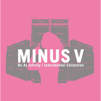 Do As Infinity Instrumental Collection ”MINUS V”