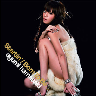 Startin'/Born To Be...