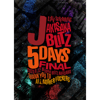 J LIVE STREAMING AKASAKA BLITZ 5DAYS FINAL -THANK YOU TO ALL MOTHER FUCKERS-(Blu-ray)