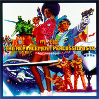 THE REPLACEMENT PECUSSIONISTS～Rocket Scientists In Disguise～