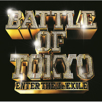BATTLE OF TOKYO ～ENTER THE Jr.EXILE～（CD+Blu-ray）