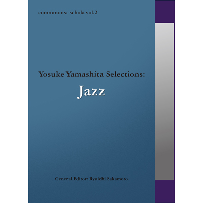 commmons: schola vol.2 Yosuke Yamashita Selections: Jazz