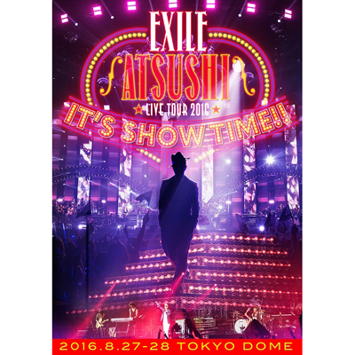 Exile Atsushi Live Tour 16 It S Show Time 2blu Ray スマプラ Exile Atsushi Mu Moショップ