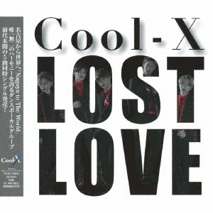 Cool-X：Lost Love（CD） CDシングル