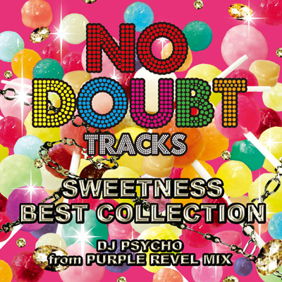 NO DOUBT TRACKS SWEETNESS BEST COLLECTION DJ PSYCHO from PURPLE REVEL MIX