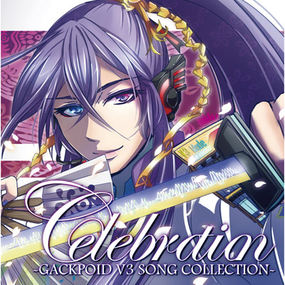 Celebration -GACKPOID V3 SONG COLLECTION-｜神威がくぽ｜mu-moショップ