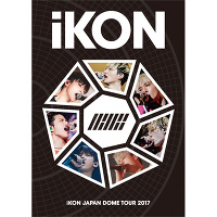 iKON JAPAN DOME TOUR 2017（Blu-ray+スマプラ）