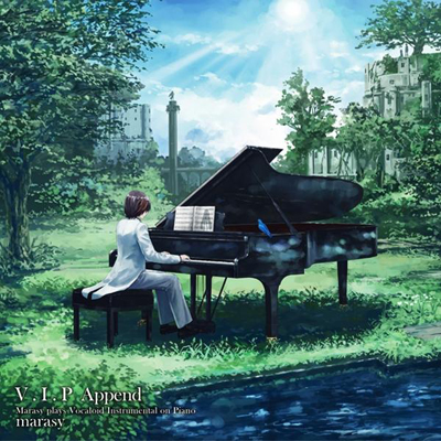 V.I.P AppendiMarasy plays Vocaloid Instrumental on Pianoj