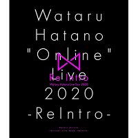 Wataru Hatano ”Online” Live 2020 -ReIntro- Live BD