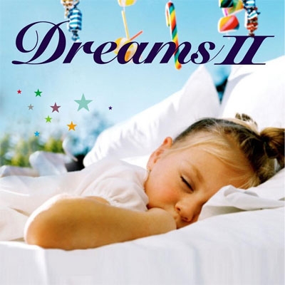 「快眠CD～Dreams II～」