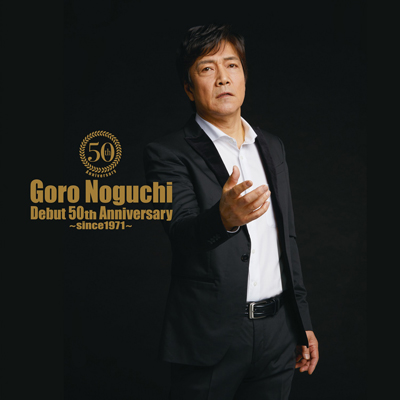 Goro Noguchi�@Debut 50th Anniversary�@�`since1971�`�iAL Only�j