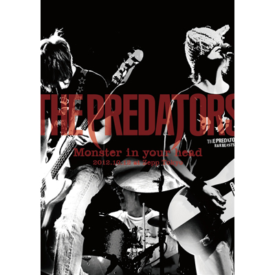 THE PREDATORS �gMonster in your head�h 2012.10.12 at Zepp Tokyo�yDVD�z
