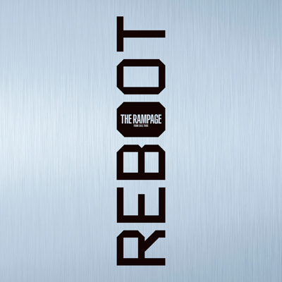 THE RAMPAGE from EXILE TRIBE：REBOOT（CD） CDアルバム