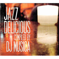 Jazzdelicious Compileted by DJ MUSICA